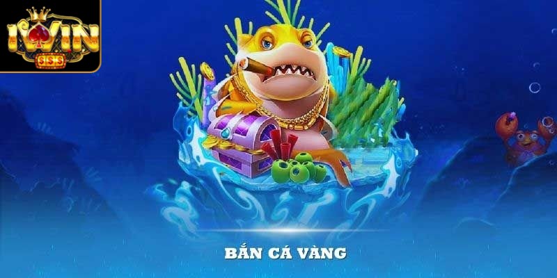 Bắn cá vàng là trò chơi giải trí trực tuyến thu hút ngư thủ đam mê săn thưởng